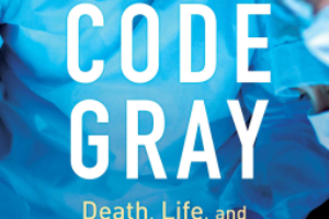 Code Gray: Death, Life, and Uncertainty in the ER
